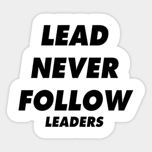 Chief Keef "Lead Never Follow Leaders" Sticker